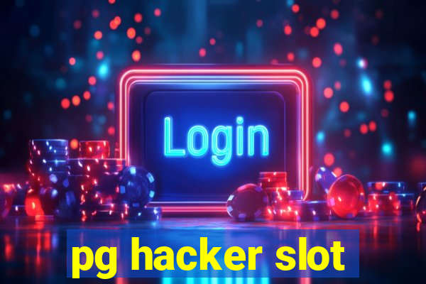 pg hacker slot