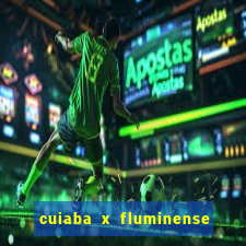 cuiaba x fluminense ao vivo