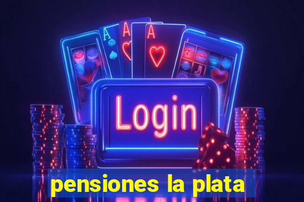 pensiones la plata