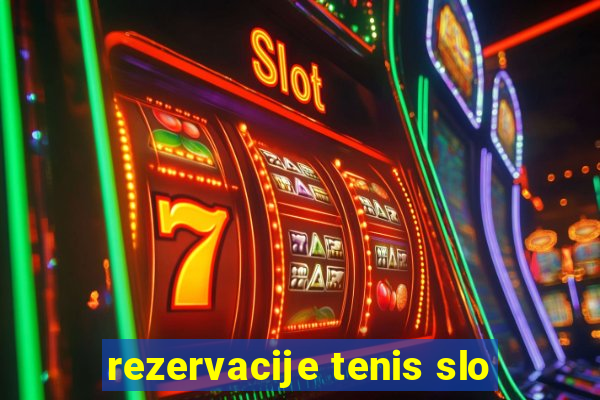 rezervacije tenis slo