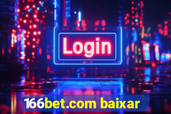 166bet.com baixar