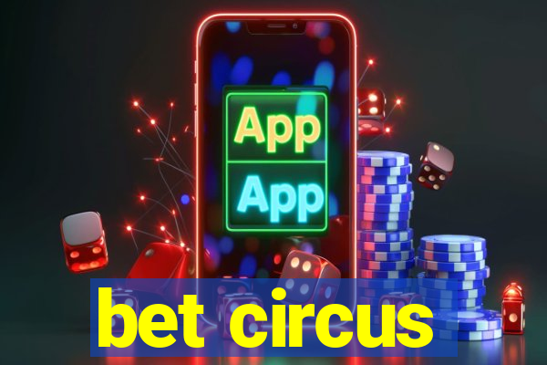 bet circus