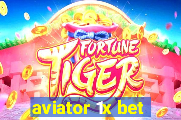 aviator 1x bet