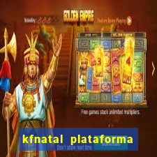 kfnatal plataforma de jogos