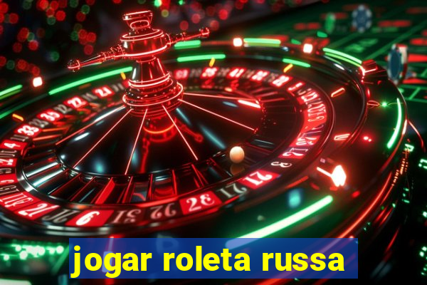 jogar roleta russa