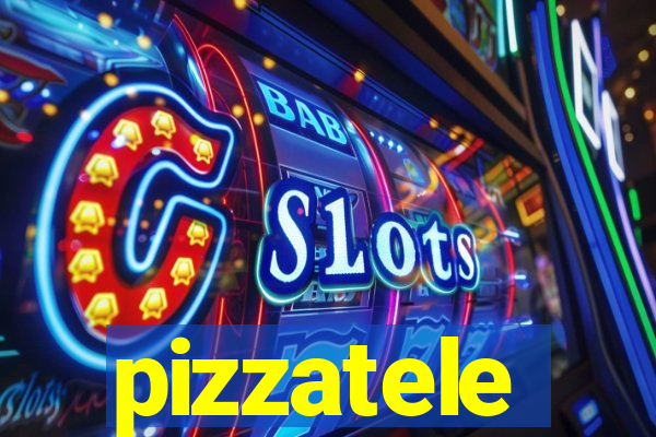 pizzatele