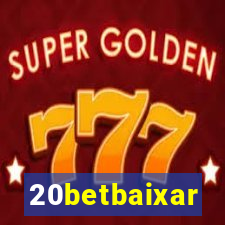 20betbaixar