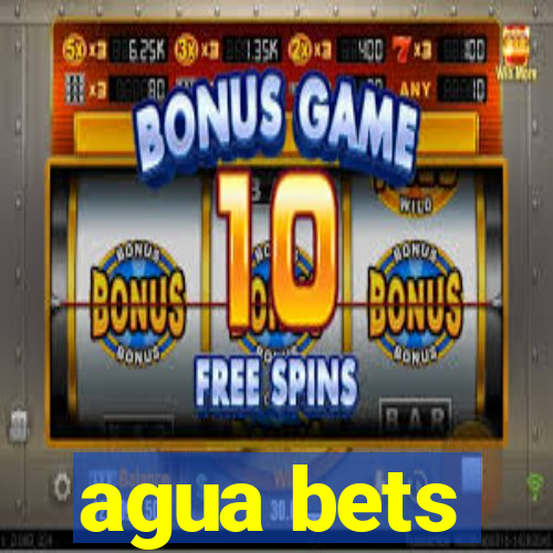 agua bets