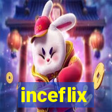 inceflix