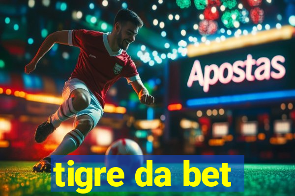 tigre da bet