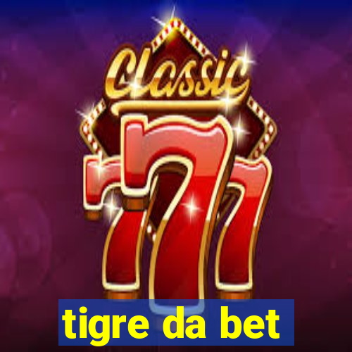 tigre da bet