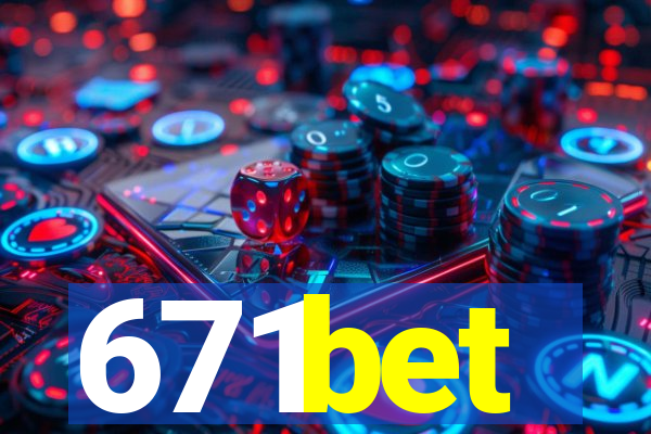 671bet