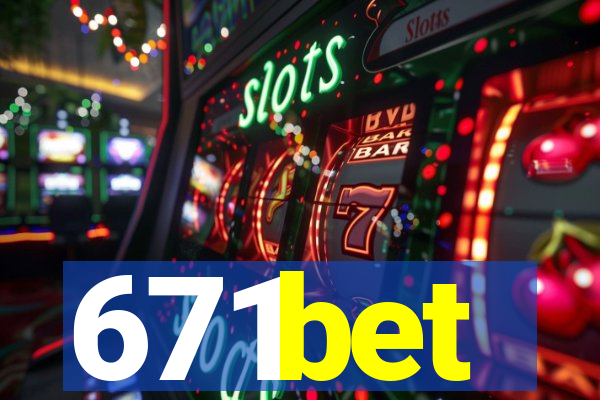 671bet