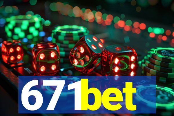 671bet