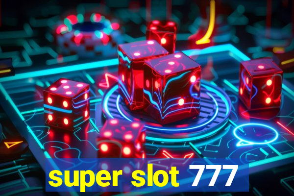 super slot 777