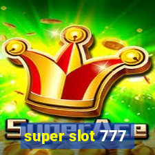 super slot 777