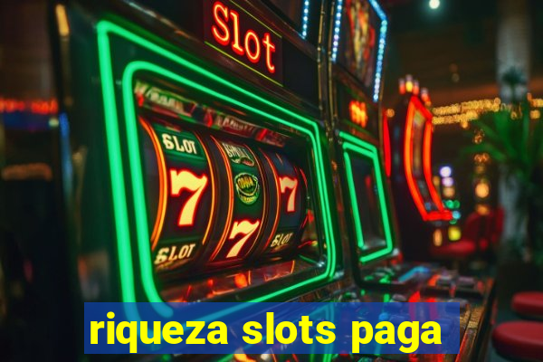 riqueza slots paga