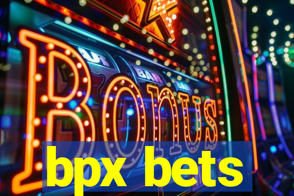 bpx bets