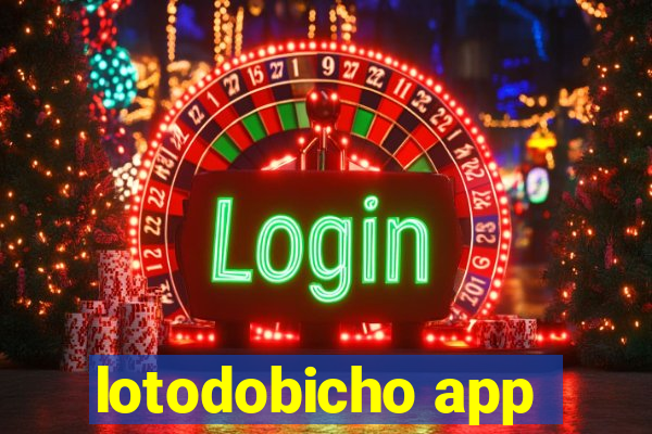 lotodobicho app