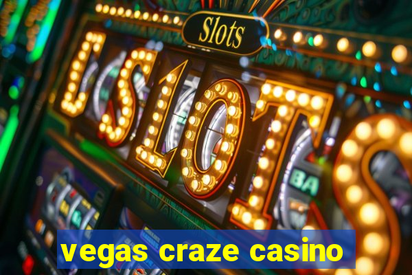 vegas craze casino