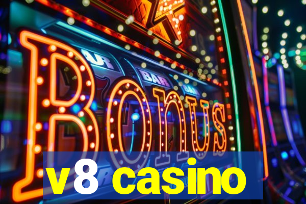 v8 casino