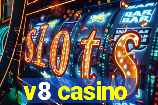 v8 casino