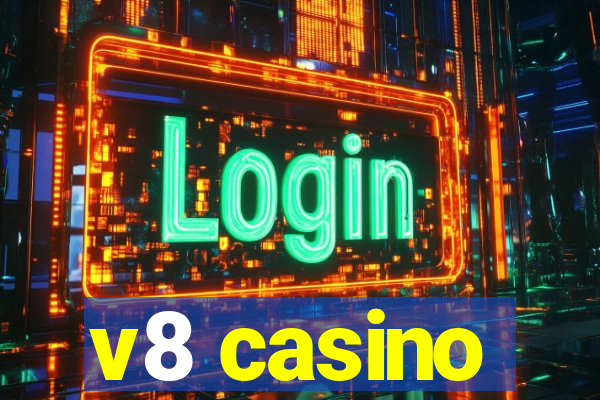 v8 casino