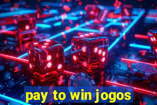 pay to win jogos