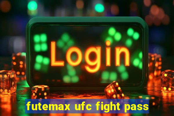 futemax ufc fight pass