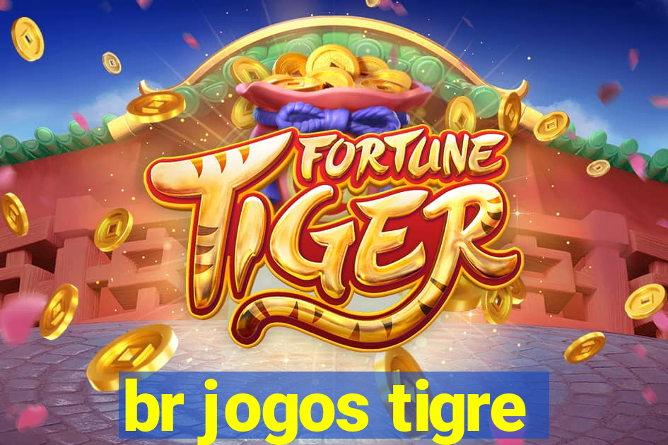 br jogos tigre