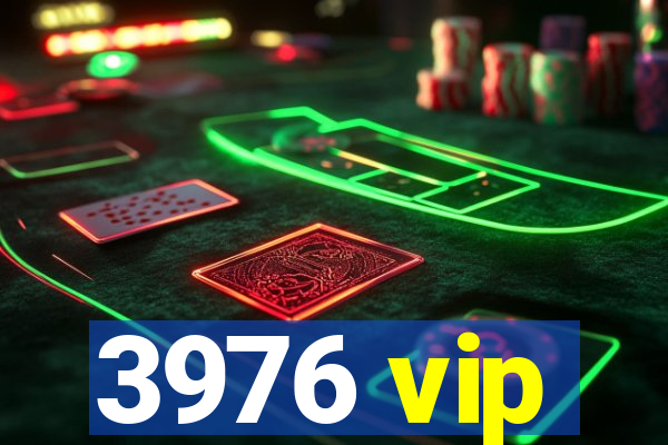 3976 vip