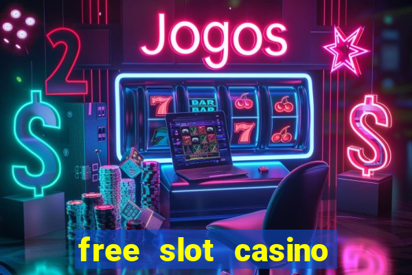 free slot casino games with bonus