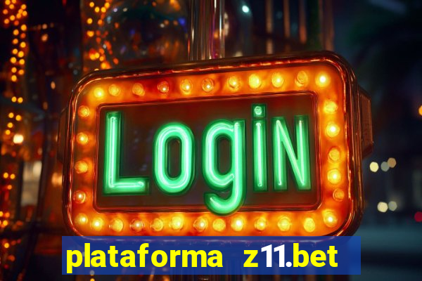 plataforma z11.bet é confiável