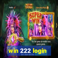 win 222 login