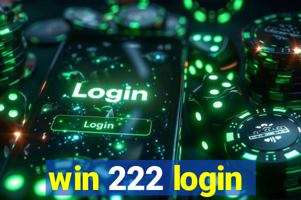 win 222 login