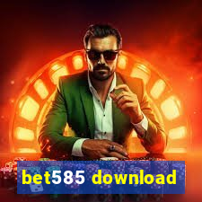 bet585 download