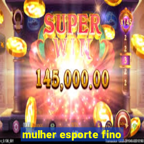 mulher esporte fino