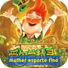 mulher esporte fino