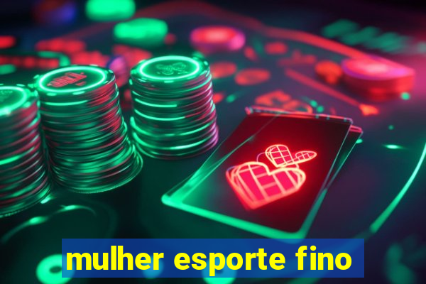 mulher esporte fino