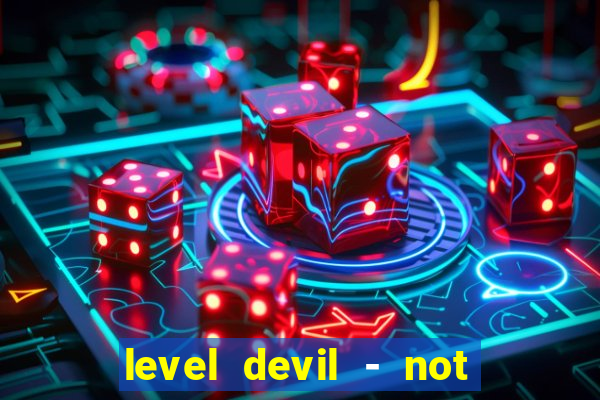 level devil - not a troll game