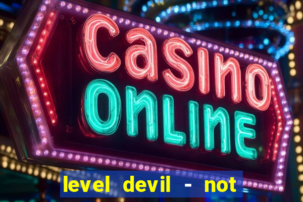 level devil - not a troll game