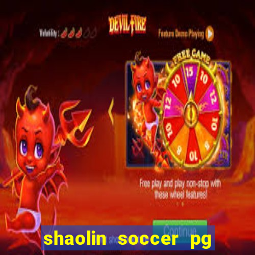 shaolin soccer pg soft demo