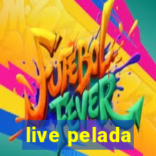 live pelada