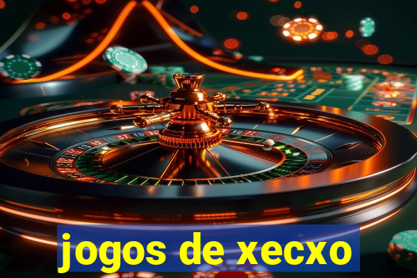 jogos de xecxo