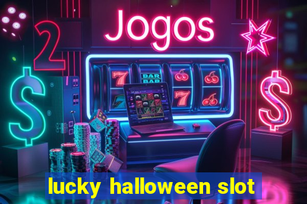 lucky halloween slot