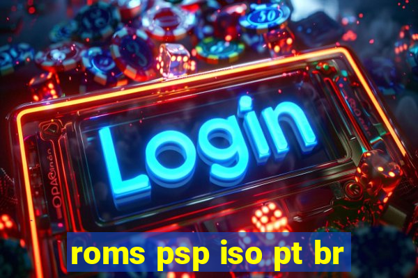 roms psp iso pt br