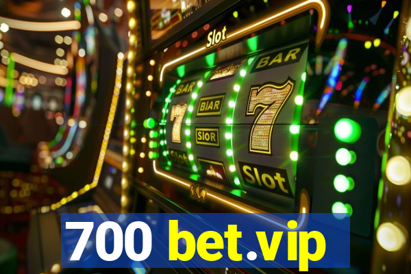 700 bet.vip