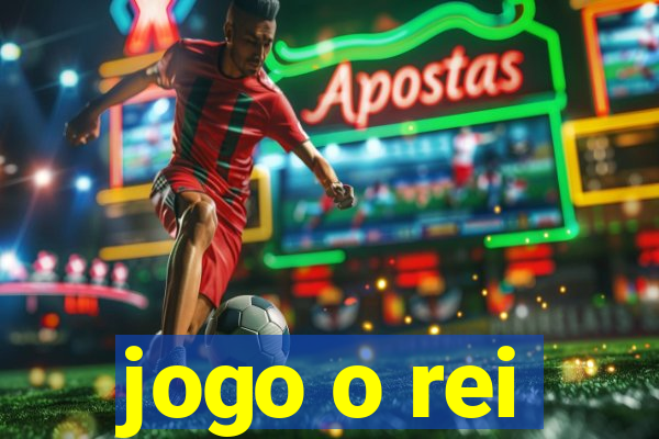 jogo o rei