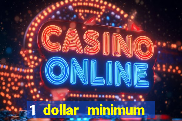 1 dollar minimum deposit casino canada