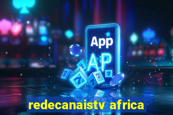 redecanaistv africa